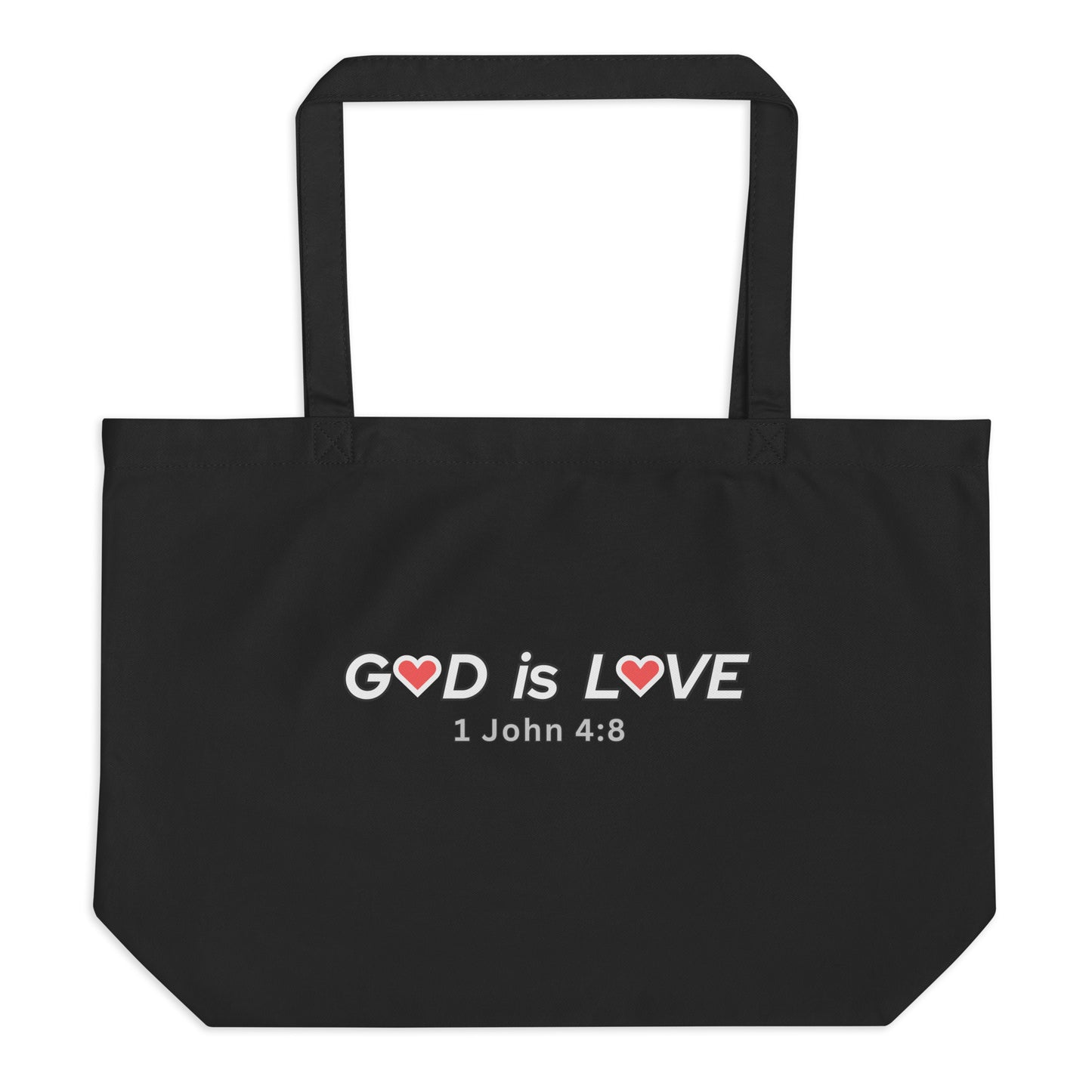 Large black cotton tote bag with “GOD is LOVE” in white text, red heart icons in the lettering, and “1 John 4:8” underneath.