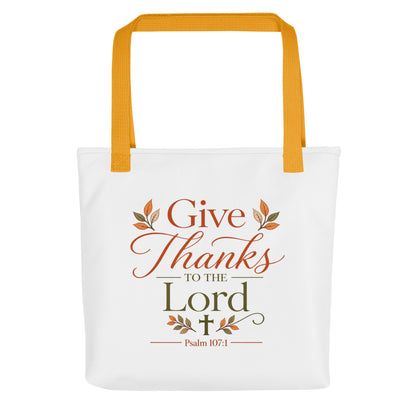 Christian Thanksgiving tote bag featuring “Give Thanks to the Lord,” Psalm 107:1, autumn leaves, and a cross design.