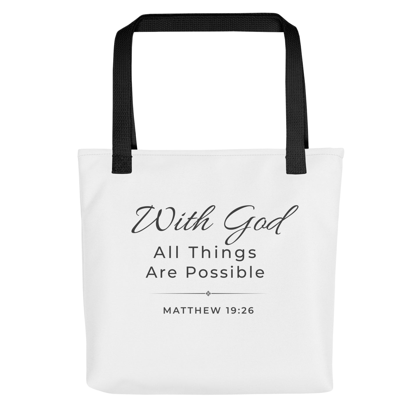Front view of a white tote bag with black handles featuring “With God all things are possible” and “Matthew 19:26” in dark gray.