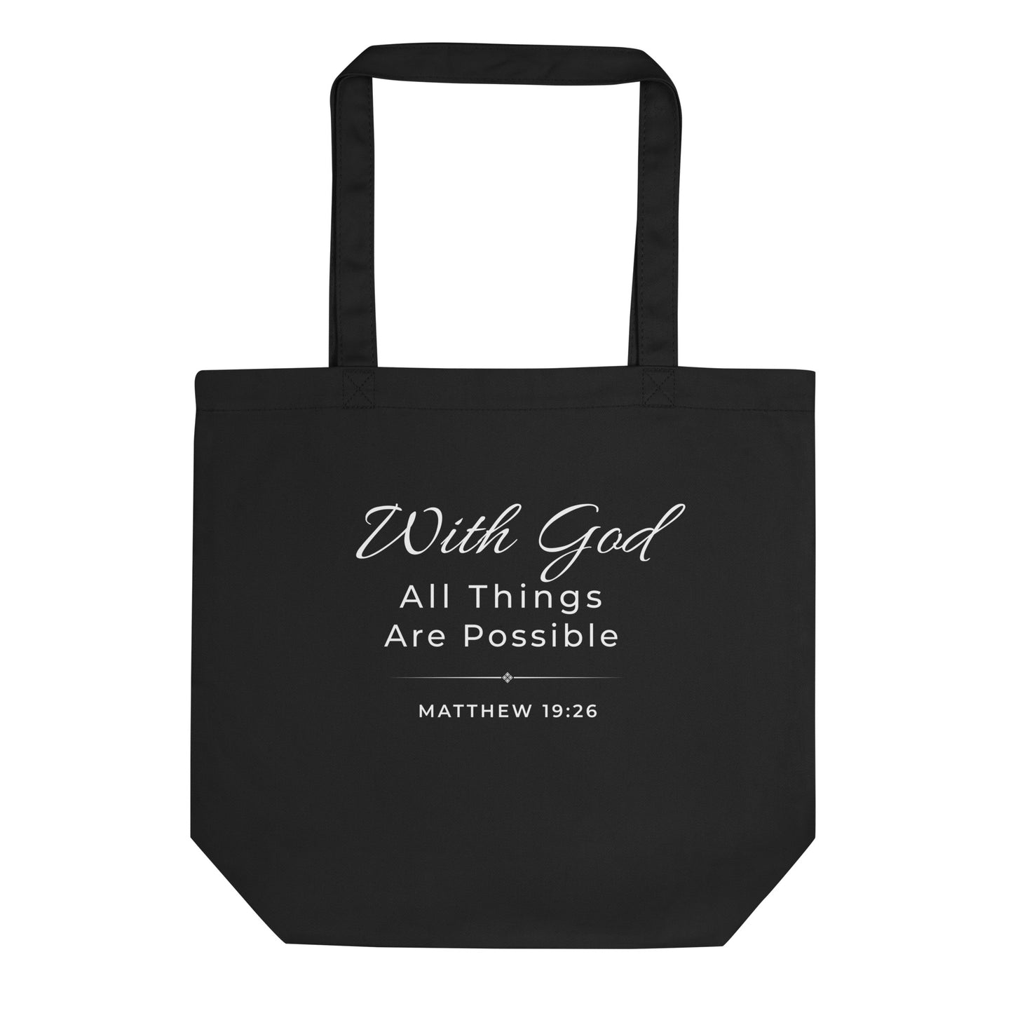 Front view of a black cotton Christian tote bag with matching black handles, featuring white “With God All Things Are Possible” lettering, Matthew 19:26, and a simple divider line with a small diamond accent.